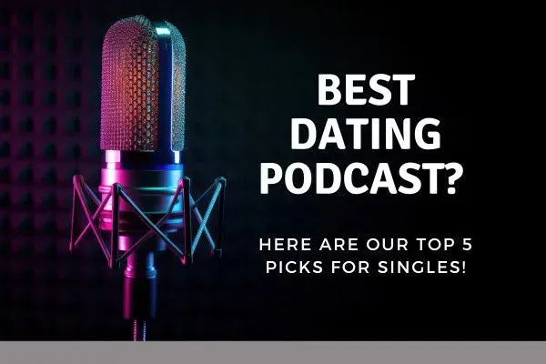 Best Dating Podcast Recs: Our Expert Picks For Singles