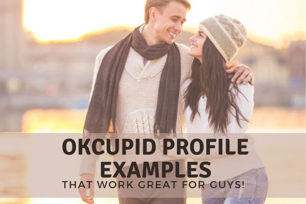 OkCupid Profile Examples For Guys