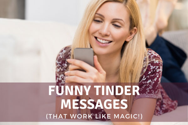 9 Funny Tinder Messages That Work Like Magic (2024)