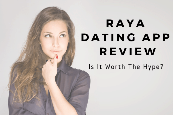 Raya Dating App Review [+ How To Get On It In 2023!]