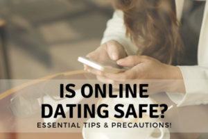Online dating 7 safety tips - Valentine’s gift for all