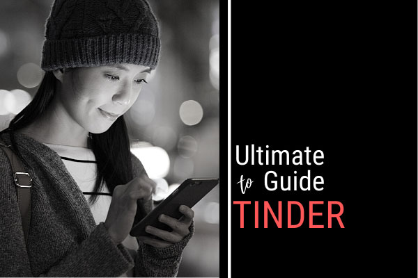 Ultimate Tinder Guide For 2022 [Boost Your Match Rate!]