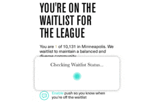 How to get off The League waitlist