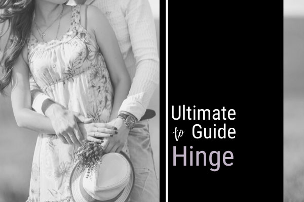 2022's Ultimate Hinge Guide (All The Details You Need!)