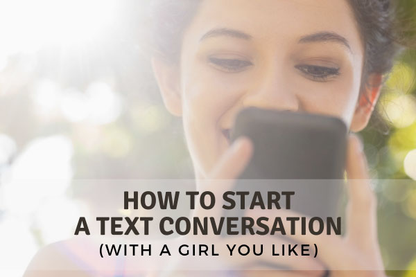 How To Start A Text Conversation With A Girl
