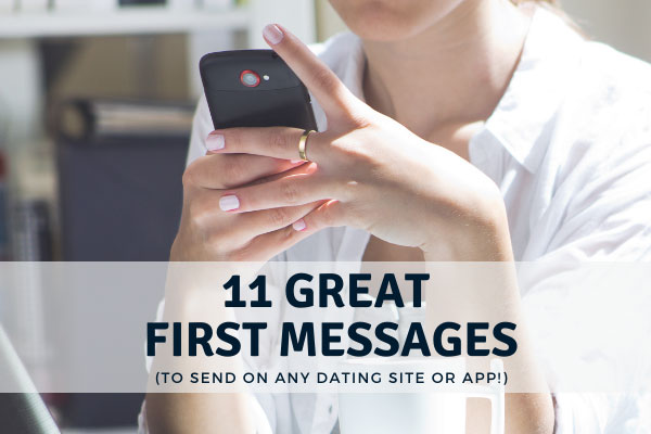 11 Online Dating First Message Examples (100% Effective)