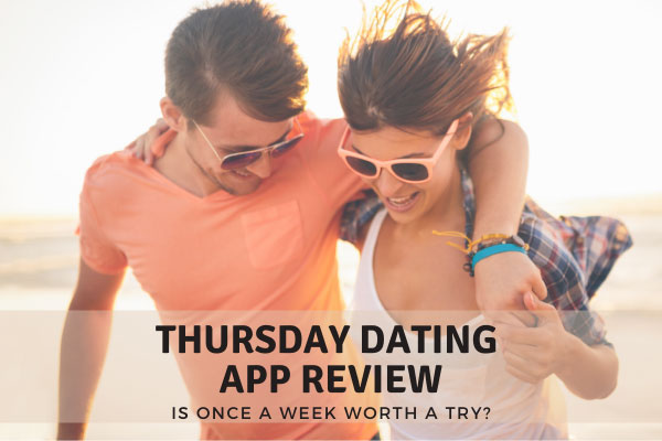 Thursday App Review 2023 [Cities, Verification, Cost & More]