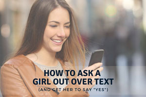 Ask A Girl Out Over Text