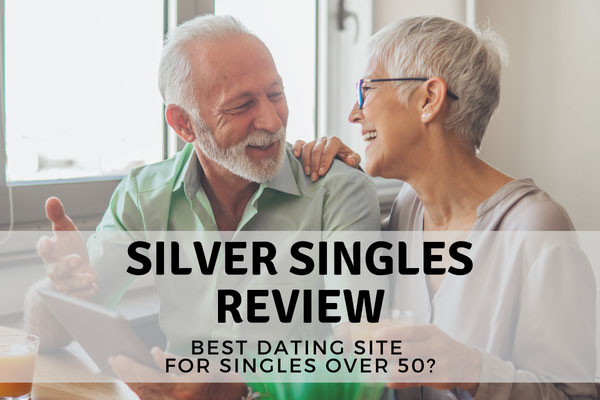SilverSingles Review: Best Dating Site For Singles Over 50?