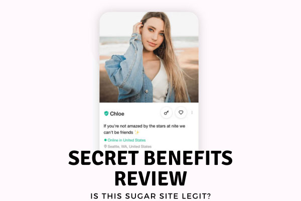 Secret Benefits 2023 Review [Is This Sugar Daddy Site Legit?]