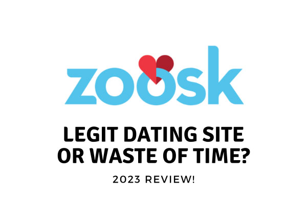 Zoosk Review [2024] - Legit Dating Site Or Waste Of Time?