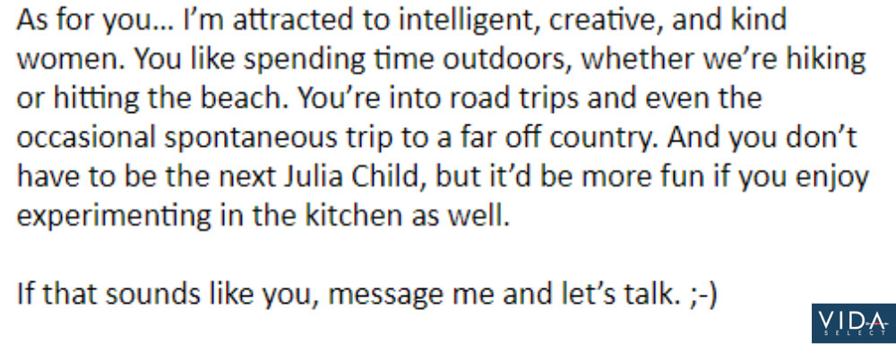 How To Write A Match Profile That Will Get You Dates (In 4 Easy Steps!) 8 example of an 'about her' paragraph for a good Match profile