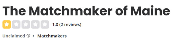 The Matchmaker Of Maine Reviews: 2023 Cost, Process & More! 6 Matchmaker of Maine 1-star Yelp rating