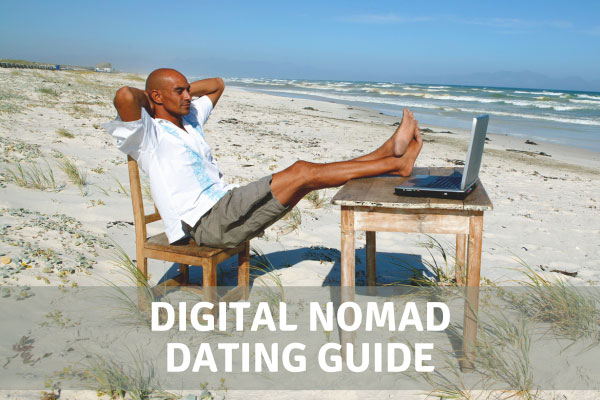 The Digital Nomad Dating Guide [Expert Tips & Advice!]