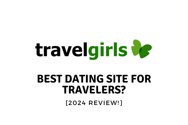 2024 TravelGirls Review [Is This Dating Site Legit?]